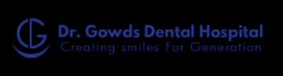 Dr. Gowds Dental Hospital — Creating smiles for generations